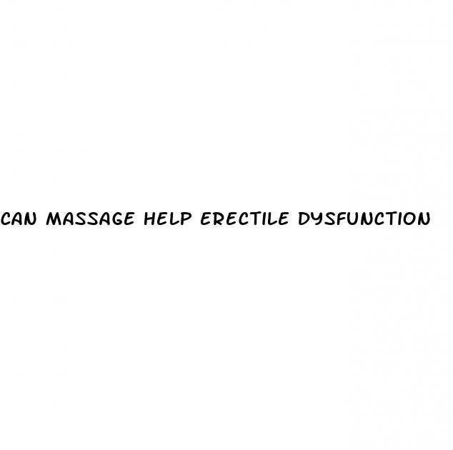 can massage help erectile dysfunction