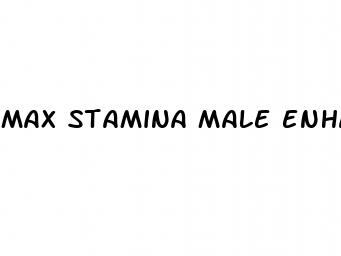 max stamina male enhancement