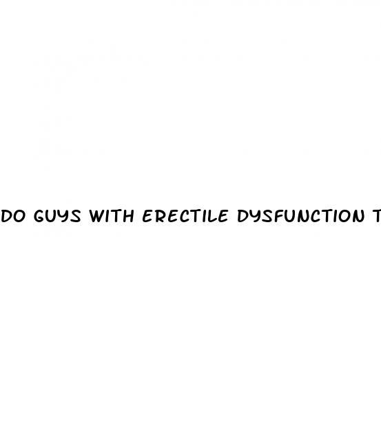 do guys with erectile dysfunction think about sex