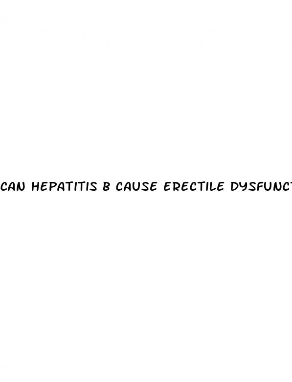 can hepatitis b cause erectile dysfunction