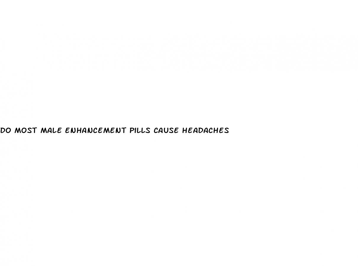 do most male enhancement pills cause headaches