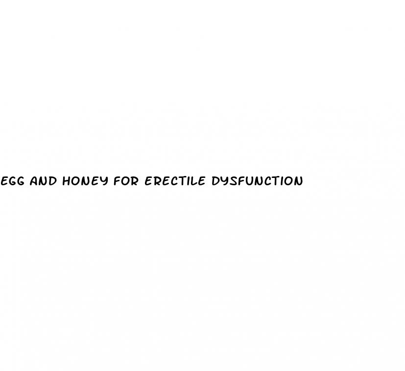 egg and honey for erectile dysfunction