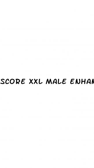 score xxl male enhancement reviews