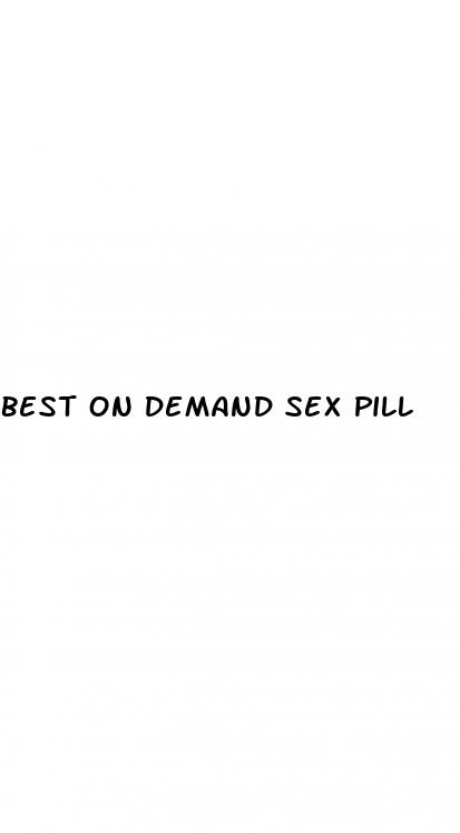 best on demand sex pill