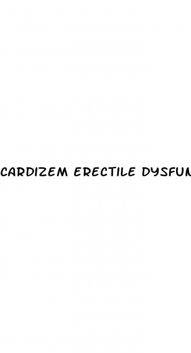 cardizem erectile dysfunction