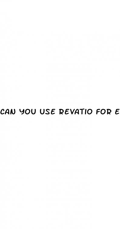 can you use revatio for erectile dysfunction