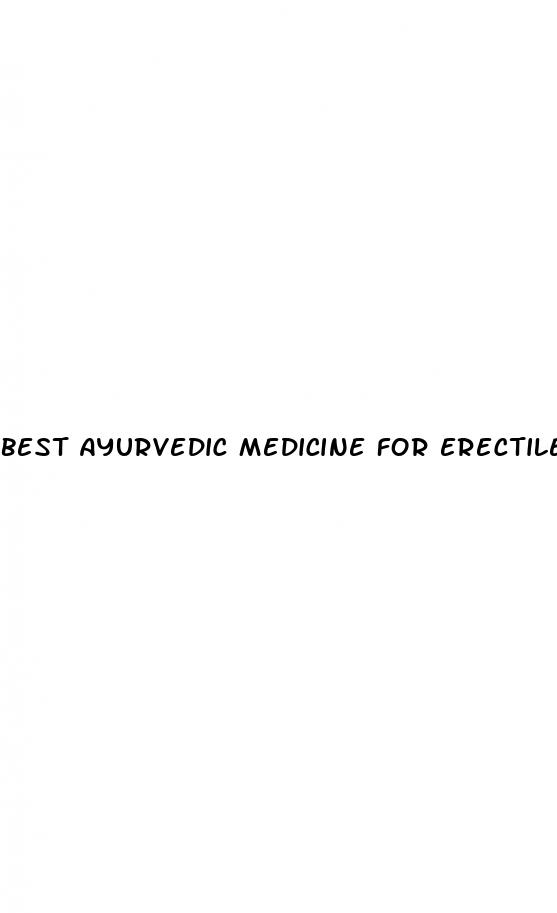 best ayurvedic medicine for erectile dysfunction without side effects