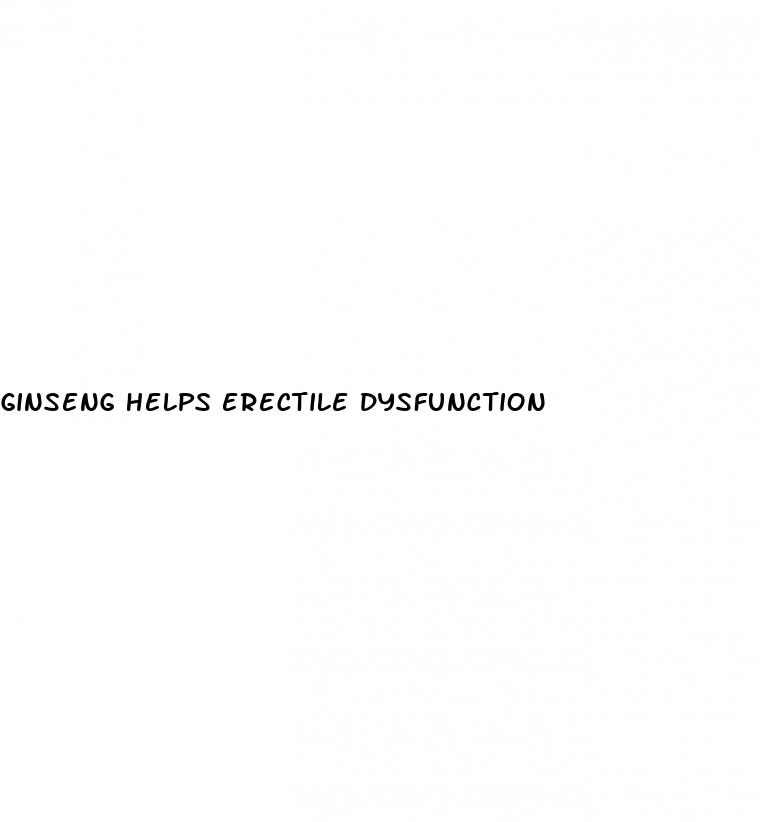 ginseng helps erectile dysfunction