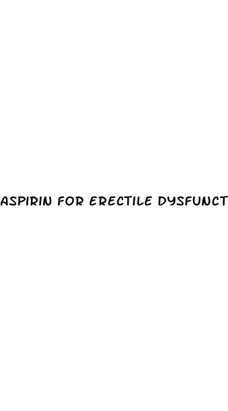 aspirin for erectile dysfunction