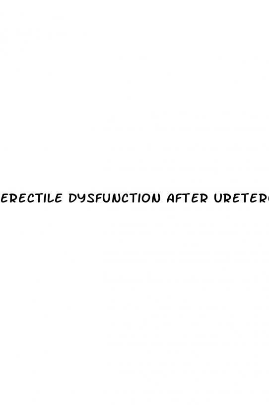 erectile dysfunction after ureteroscopy