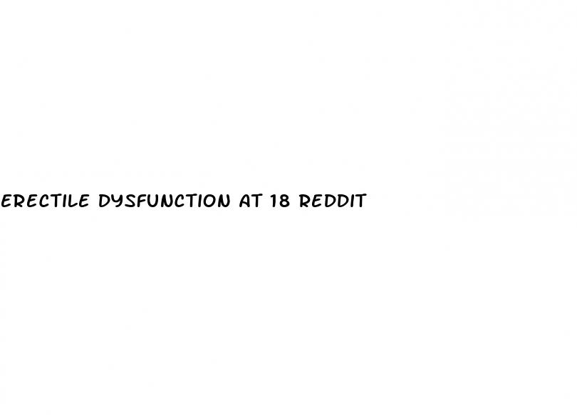 erectile dysfunction at 18 reddit