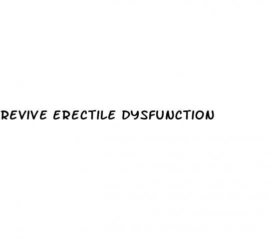 revive erectile dysfunction