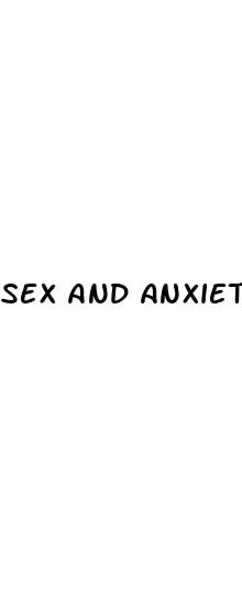 sex and anxiety pills