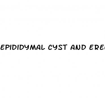 epididymal cyst and erectile dysfunction