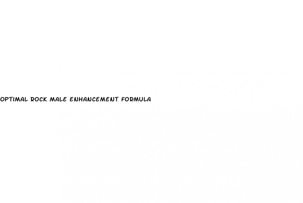 optimal rock male enhancement formula