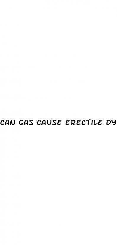 can gas cause erectile dysfunction