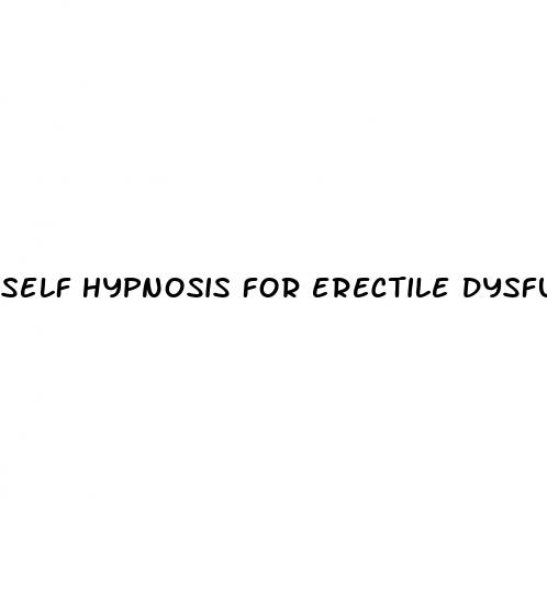 self hypnosis for erectile dysfunction