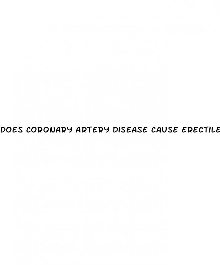 does coronary artery disease cause erectile dysfunction