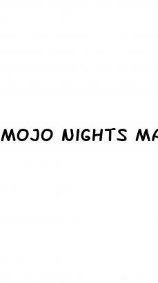 mojo nights male enhancement pills