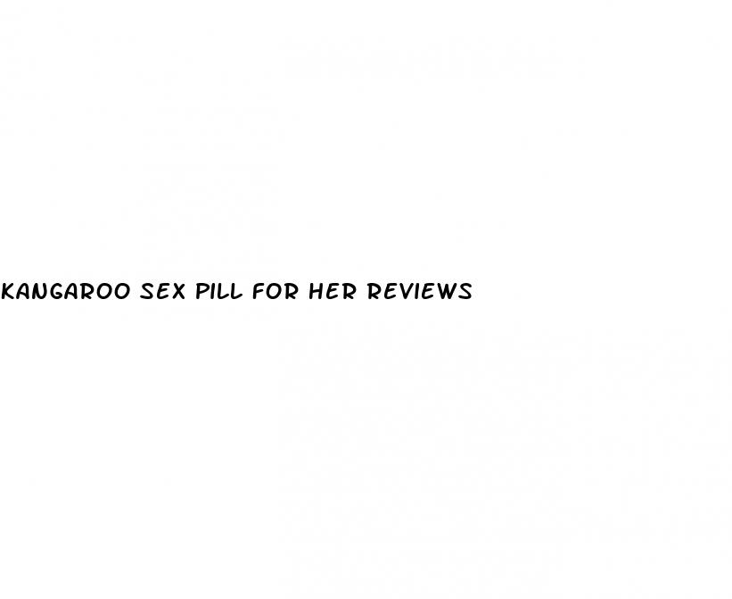 kangaroo sex pill for her reviews