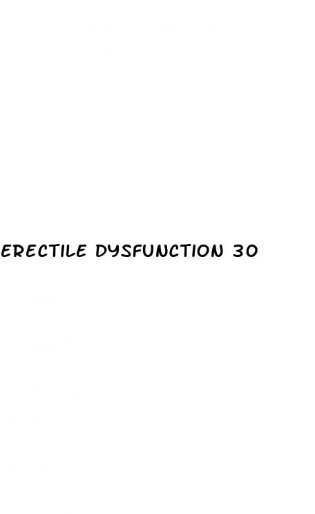 erectile dysfunction 30