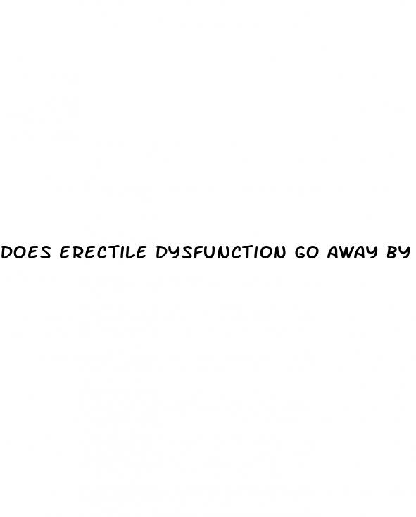 does erectile dysfunction go away by itself