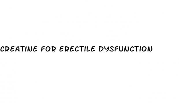 creatine for erectile dysfunction