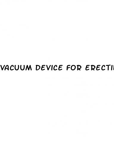 vacuum device for erectile dysfunction