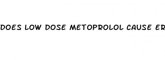 does low dose metoprolol cause erectile dysfunction