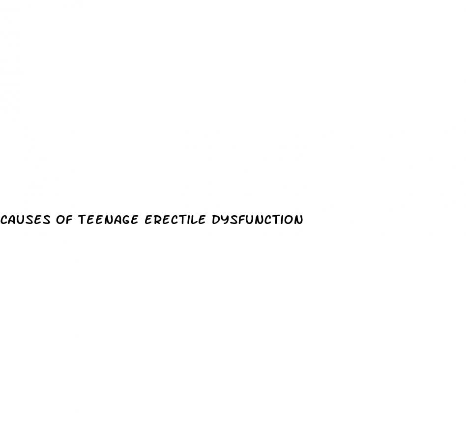 causes of teenage erectile dysfunction