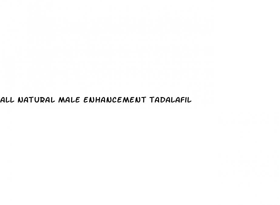 all natural male enhancement tadalafil