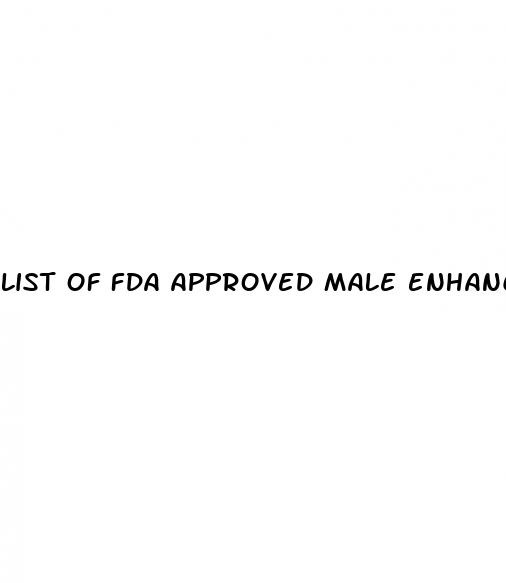 list of fda approved male enhancement pills