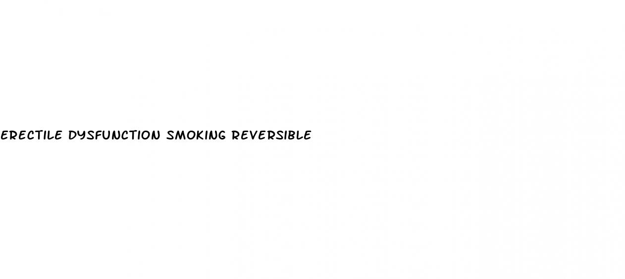 erectile dysfunction smoking reversible