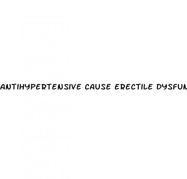 antihypertensive cause erectile dysfunction