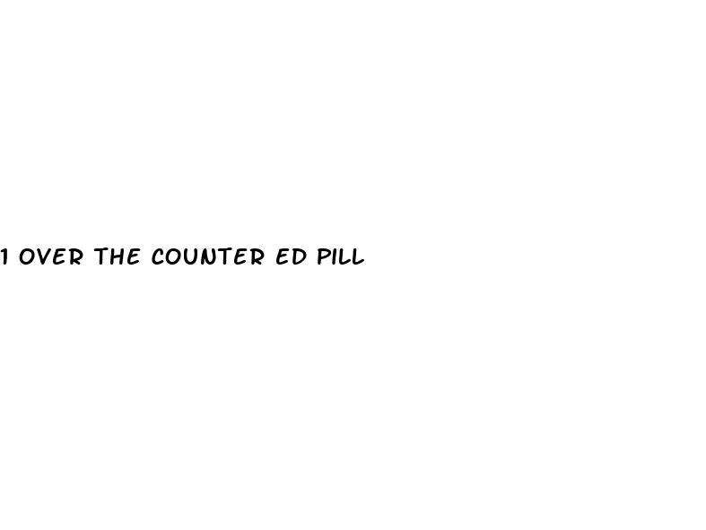 1 over the counter ed pill