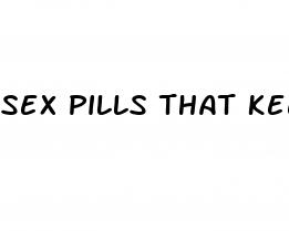 sex pills that keep you hard