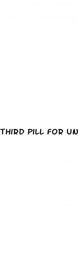 third pill for unsafe sex