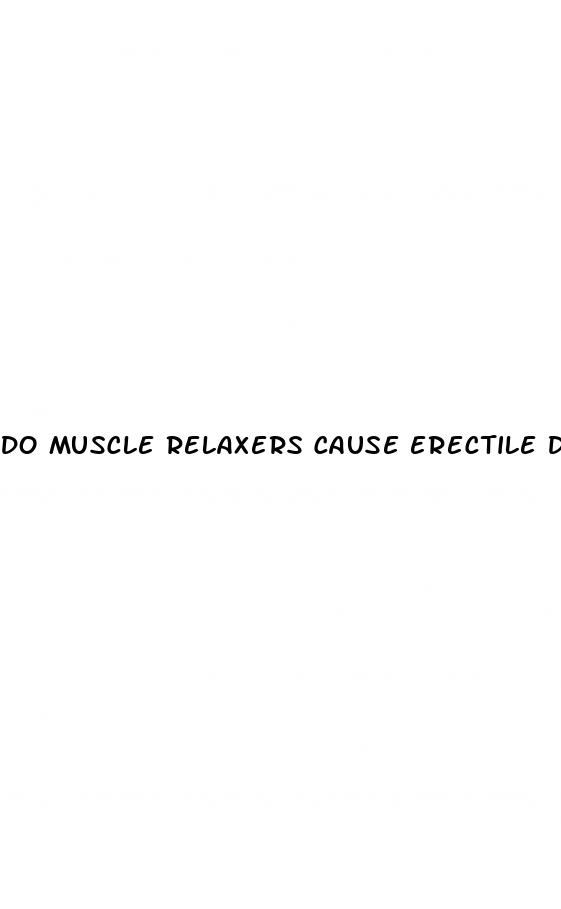 do muscle relaxers cause erectile dysfunction