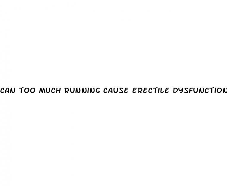 can too much running cause erectile dysfunction