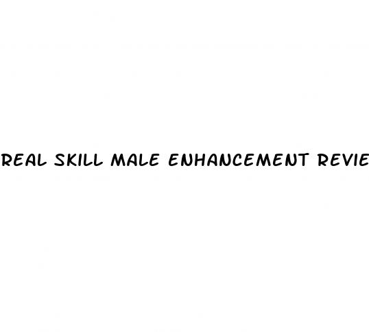 real skill male enhancement reviews