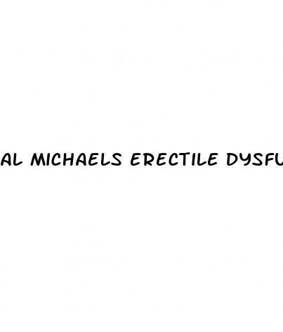 al michaels erectile dysfunction