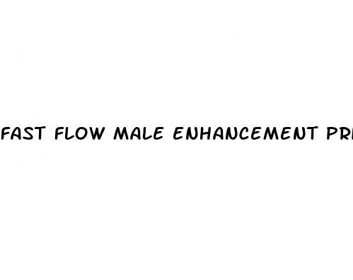 fast flow male enhancement price