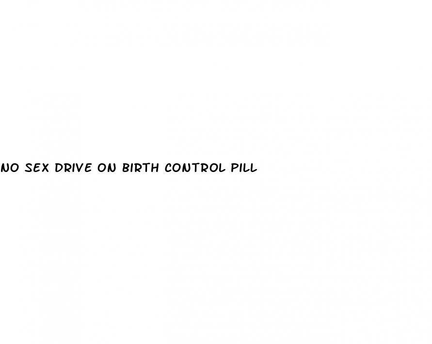 no sex drive on birth control pill