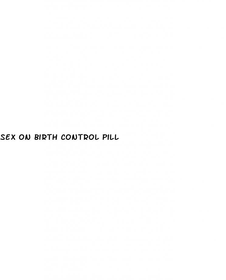 sex on birth control pill