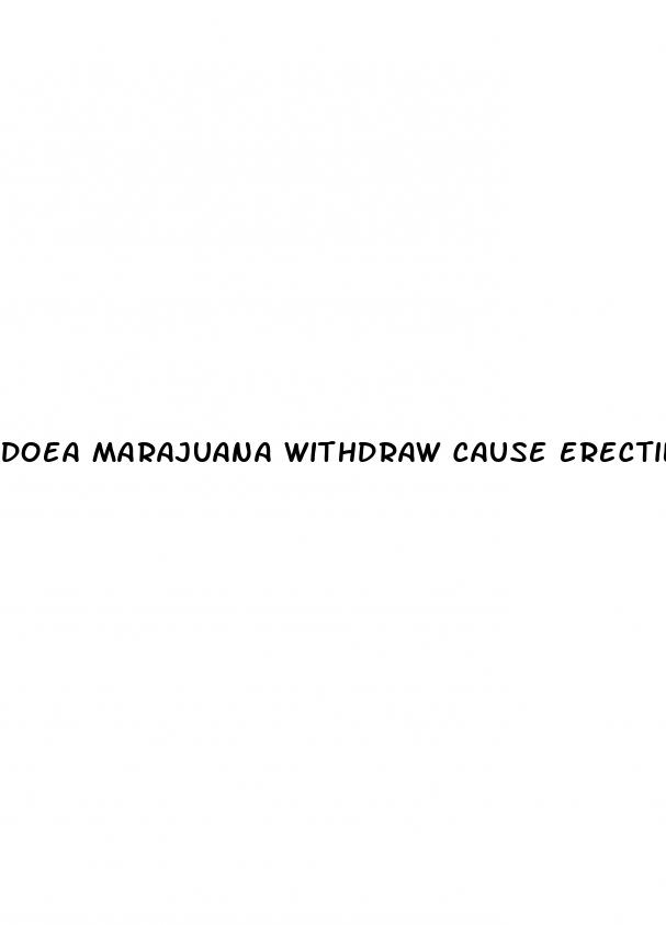 doea marajuana withdraw cause erectile dysfunction