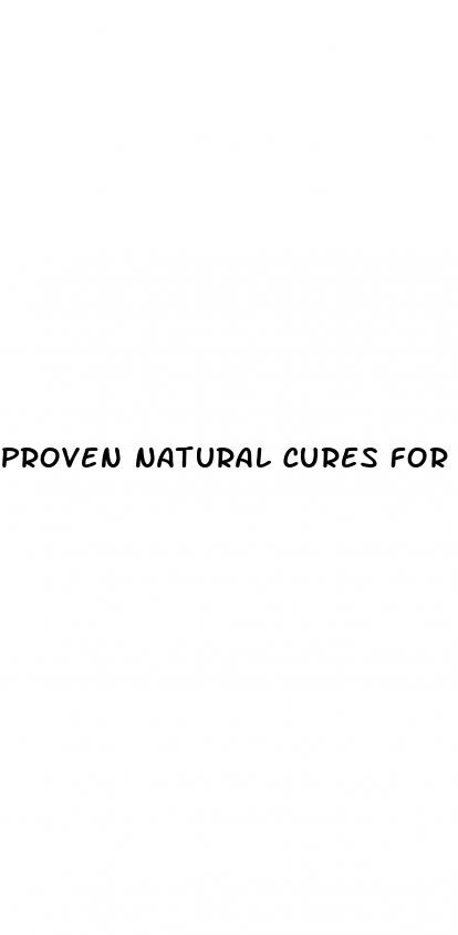 proven natural cures for erectile dysfunction