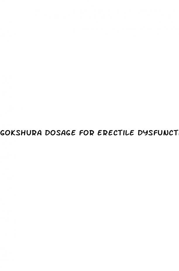 gokshura dosage for erectile dysfunction