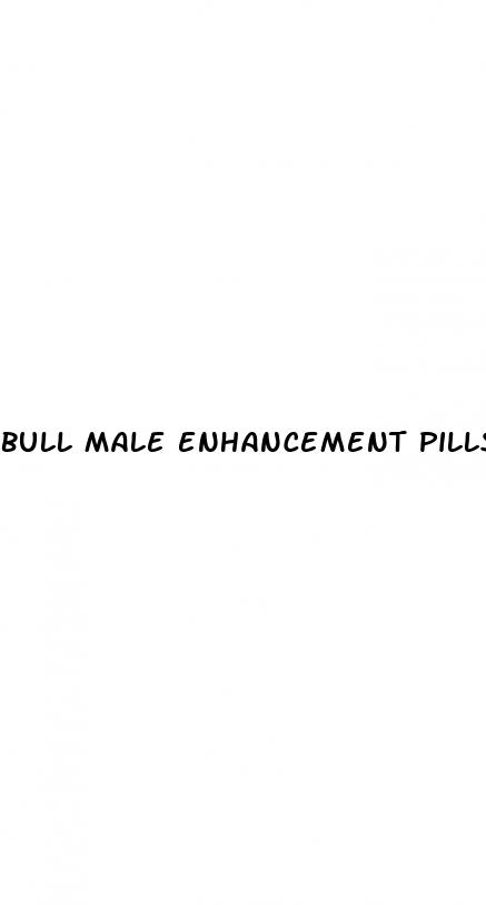 bull male enhancement pills reviews