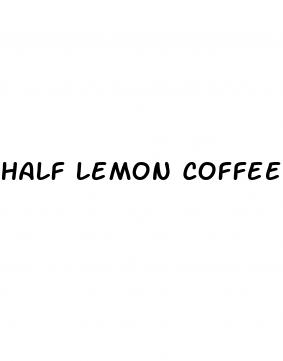 half lemon coffee and hot water for erectile dysfunction