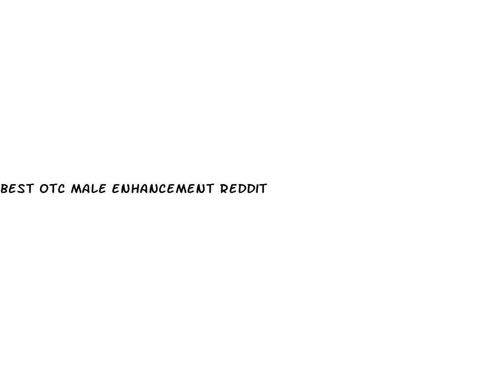 best otc male enhancement reddit